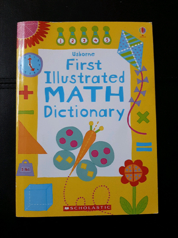 Usbourne 1st Illustrated MATH Ductionary by SCHOLASTIC in Children & Young Adult in Edmonton
