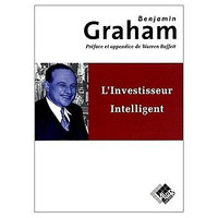 L'investisseur intelligent - Un livre de conseils 4e éd B Graham
