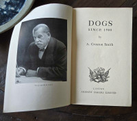 Vintage 1950 Book. " Dogs since 1900" A. Croxton Smith