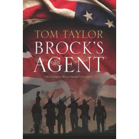 BROCK’S AGENT by Tom Taylor (new softcover)