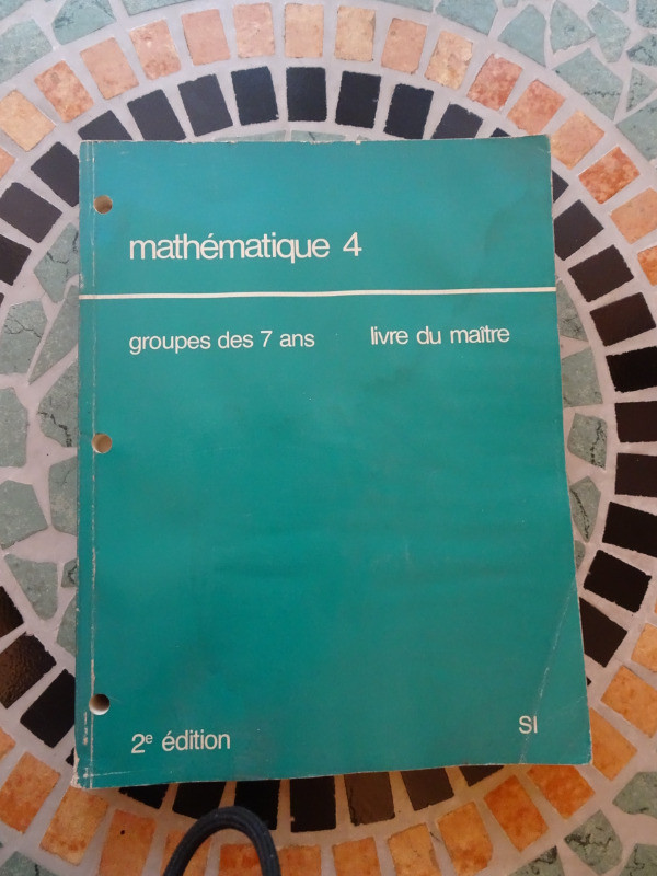 Livre « Mathématique 4  Groupe des 7 ans Livre du maître» 1978 dans Manuels  à Lanaudière