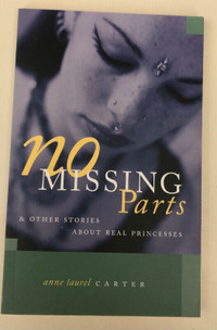 No Missing Parts  By:   Anne Laurel Carter. SIGNED COPY