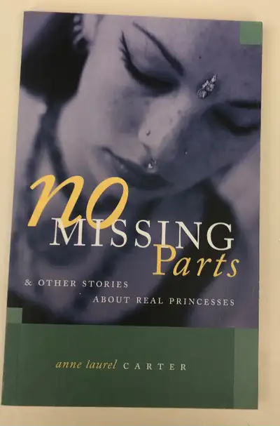 No Missing Parts  By:   Anne Laurel Carter. SIGNED COPY, View more
