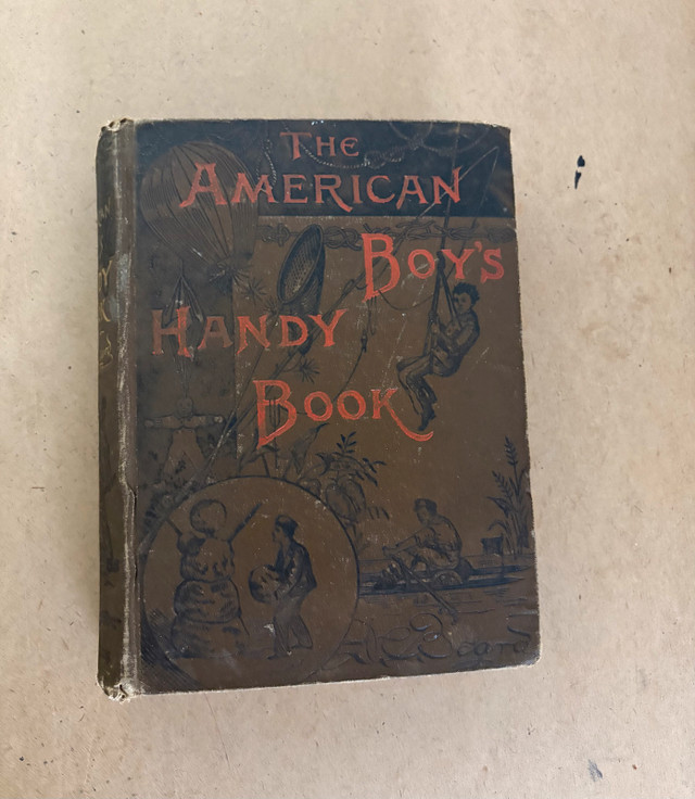 The American Boy’s Handy Book, 1889 Edition  in Non-fiction in Ottawa