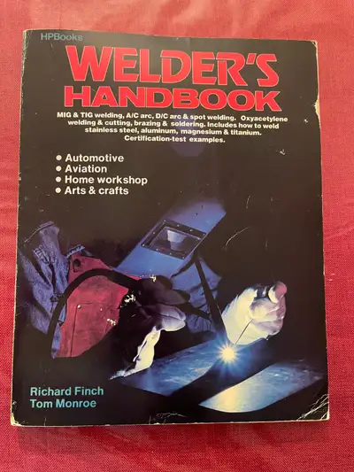 Selling a copy of Welder's Handbook by Richard Finch & Tom Monroe! It covers MIG & TIG welding, A/C...