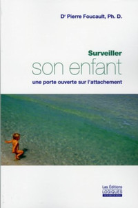 Surveiller son enfant - Une porte ouverte sur l'attachement