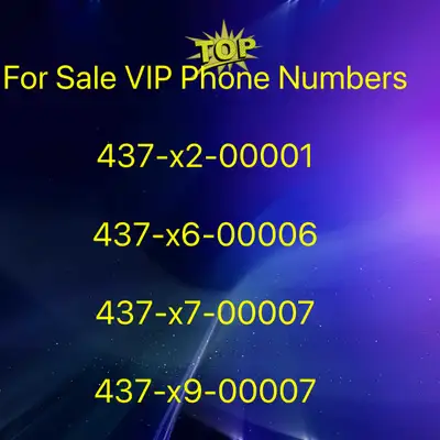 Best selection of VIP phone Numbers 416,647,905,437 Area Code FOR SALE PHONE NUMBERS GREAT FOR TAXI...