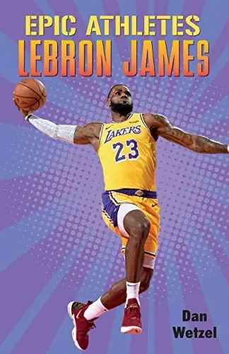 LEBRON JAMES (EPIC ATHLETES, BK. 5), View more