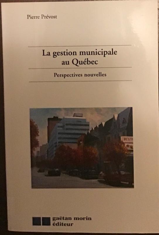 La Gestion municipale au Québec De Pierre Prevost dans Manuels  à Ville de Montréal