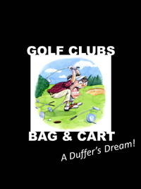 GOLF CLUBS, BAG & CART - A DUFFER'S DREAM!
