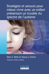 Stratégies et astuces pour mieux vivre avec un enfant... autisme