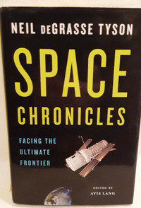 Space Chronicles by Neil DeGrasse Tyson Hardcover Book