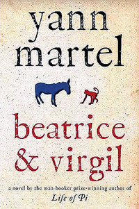 Yann Martel(Life of Pi author)-Beatrice and Virgil