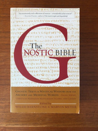 The Gnostic Bible - Mystical Wisdom from the Ancient  Medieval