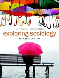 Exploring Sociology, The Concise Edition by B Ravelli & M Webber