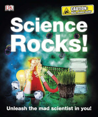 [PAPERBACK] Science Rocks! Unleash the Mad Scientist in You!