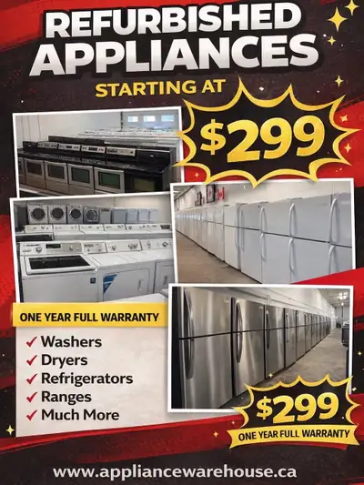 REFURBISHED DRYERS Starting at  $299 ONE YEAR FULL WARRANTY, View more