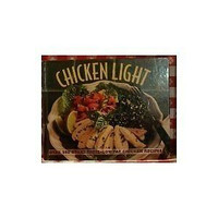 Cookbook: Chicken Light: Over 200 Great Taste-Low Fat Recipes