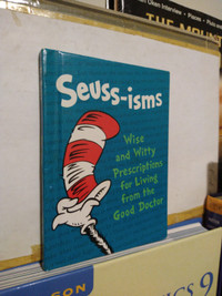 Seuss-isms: Wise and Witty Prescriptions for Living from the Goo