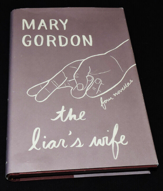 The Liar's Wife - By Mary Gordon in Fiction in Ottawa