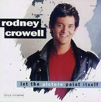 Rodney Crowell-Let The Picture Paint Itself cd + bonus cd