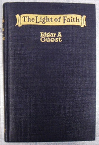 THE LIGHT OF FAITH BY EDGAR A. GUEST (1926)