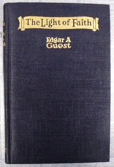 THE LIGHT OF FAITH BY EDGAR A. GUEST (1926), View more