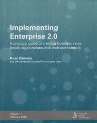 Implementing Enterprise 2.0: A Practical Guide To Creating Busin