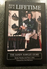 Ride of a Lifetime the Sandy Hawley Story Inscribed copy