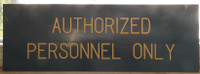 ORIGINAL VINTAGE STYRENE "AUTHORIZED PERSONNEL ONLY" SIGN