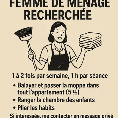 FEMME DE MENAGE SECTEUR SAINT-LEONARD RECHERCHEE, View more