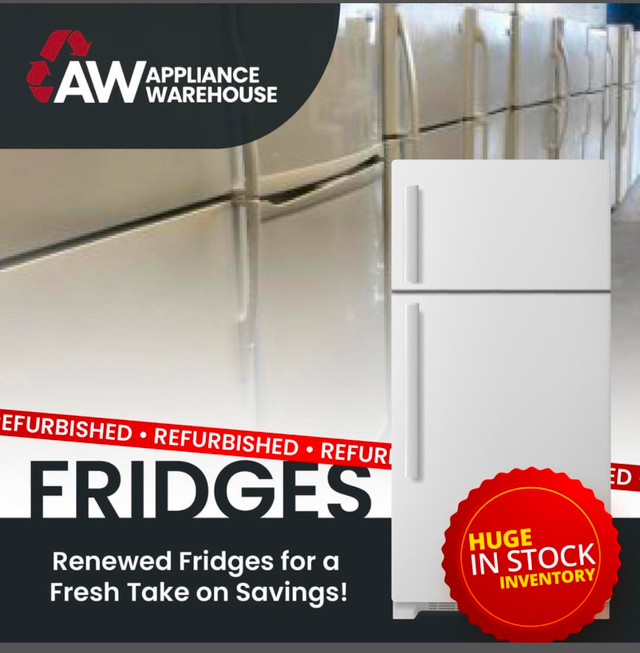 HUGE SELECTION ON REFURBISHED  18CU FRIDGES- 1 YEAR WARRANTY in Refrigerators in Edmonton