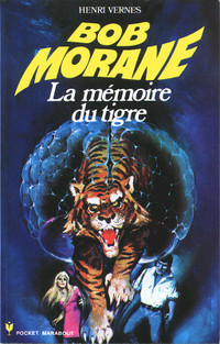 BOB MORANE LA MÉMOIRE DU TIGRE 1974 # 124 EXCELLENT ÉTAT