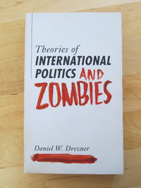 Theories of international Politics and Zombies