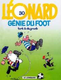 LÉONARD # 30 GÉNIE DU FOOT TURK & DE GROOT 2000 COMME NEUF