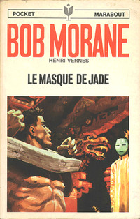 BOB MORANE LE MASQUE DE JADE # 19 / 1971 / COMME NEUF TAXE INCL.