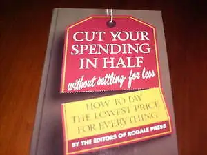 For sale: CUT YOUR SPENDING IN HALF by editors of RODALE PRESS., View more