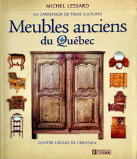 Vintage 1999 Collection Meubles anciens Québec Michel Lessard L