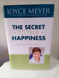 The Secret to True Happiness , Joyce Meyer
