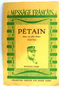 LE MESSAGE FRANCAIS de PETAIN dans ses plus beaux TEXTES  c.1943