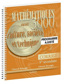 Mathématiques 3000 Culture, Société & Technique 5e sec - Corrigé
