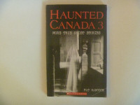 HAUNTED CANADA  /  HAUNTED CANADA 3  by Pat Hancock