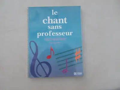 Le chant sans professeur, méthode claire pour débutant, paru aux Éditions de l’Homme. 10,00$ en exce...