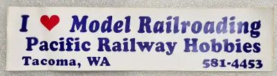 MODEL RAILROADING BUMPER STICKER "I LOVE MODEL RAILROADING" PACIFIC RAILWAY HOBBIES TACOMA, WA ITEM...