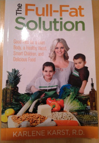 The Full-Fat Solution, Karlene Karst, R.D.