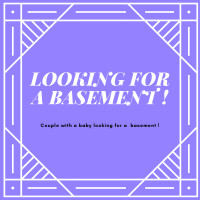 Looking for a basement 