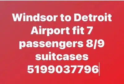 Daily trips Windsor/Detroit AirPort 24/7 It fits 7 passengers and 7-9 suitcases . For more info call...