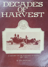 Decades of Harvest: A History of the Township of Scott 1807-1973