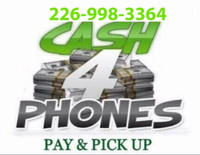 Ottawa: Get Cash For Your Phone! Good, Broken, etc. 226-998-3364