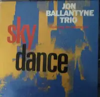 Jon Ballantyne Trio - "Sky Dance" Original 1989 Vinyl LP